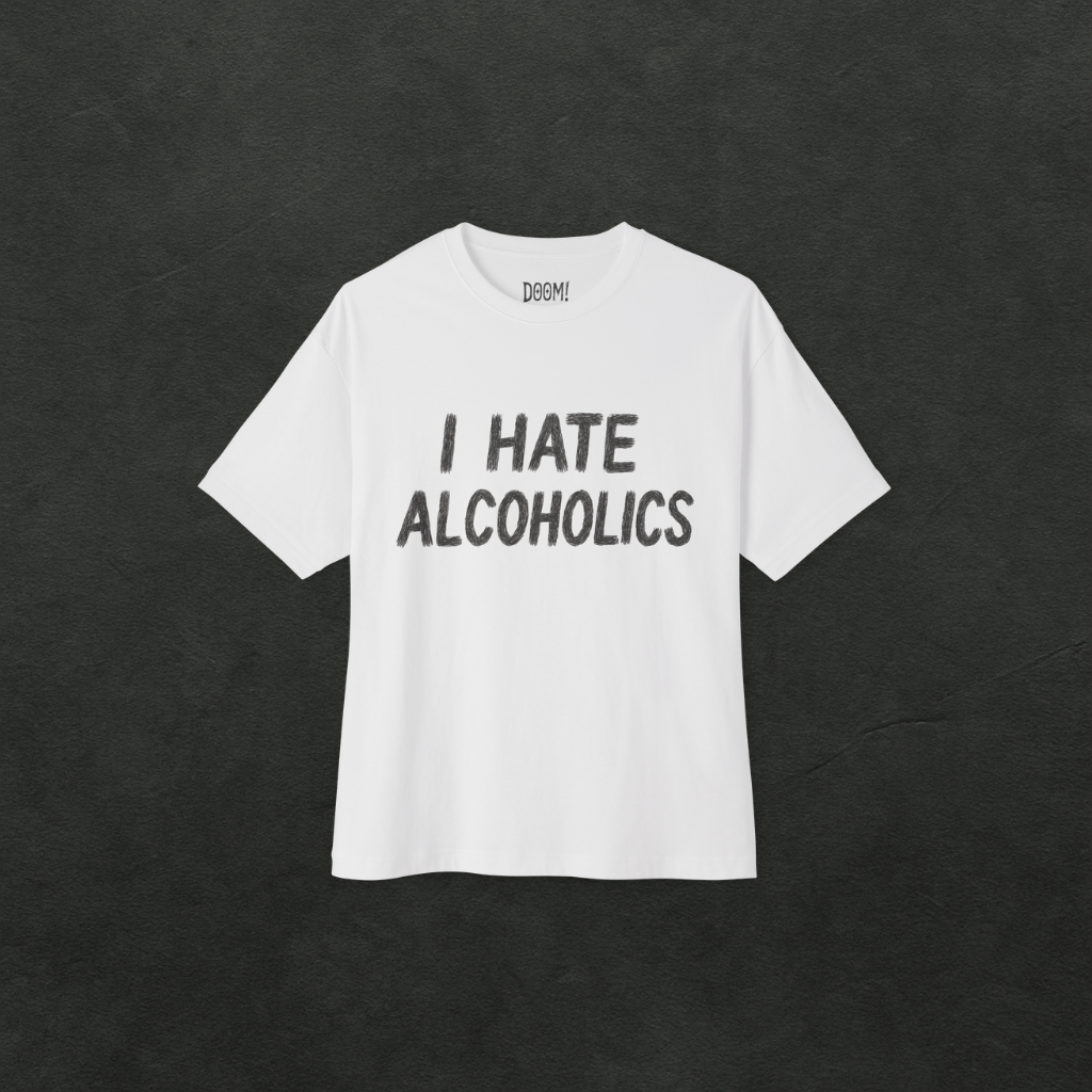 I Hate Alcoholics - Oversized Graphic Tee