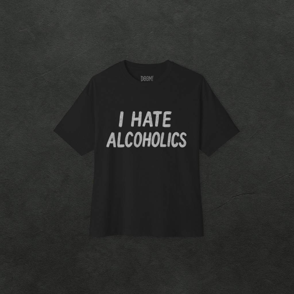 I Hate Alcoholics - Oversized Graphic Tee